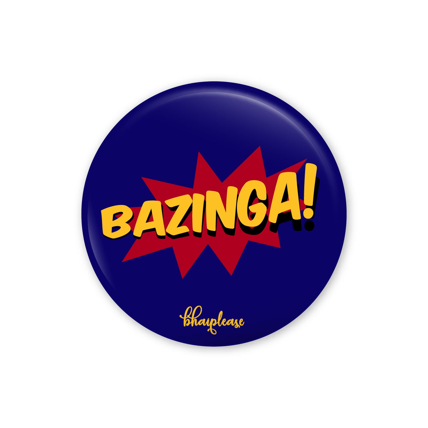 Bazinga Pin Badge