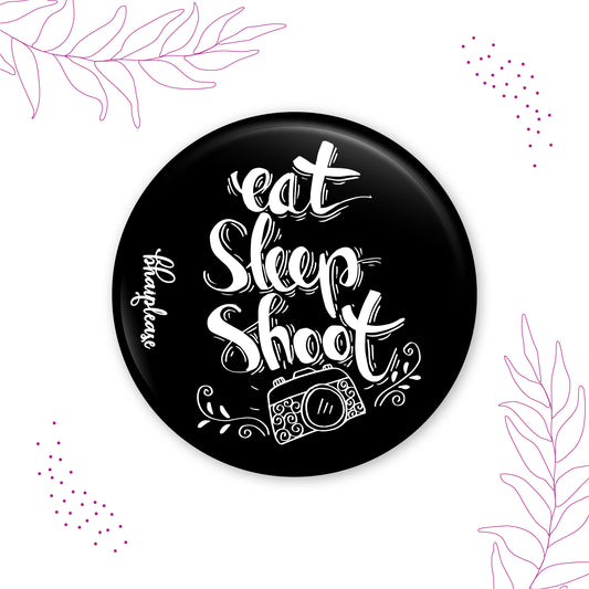 Eat Sleep Shoot Pin Badge