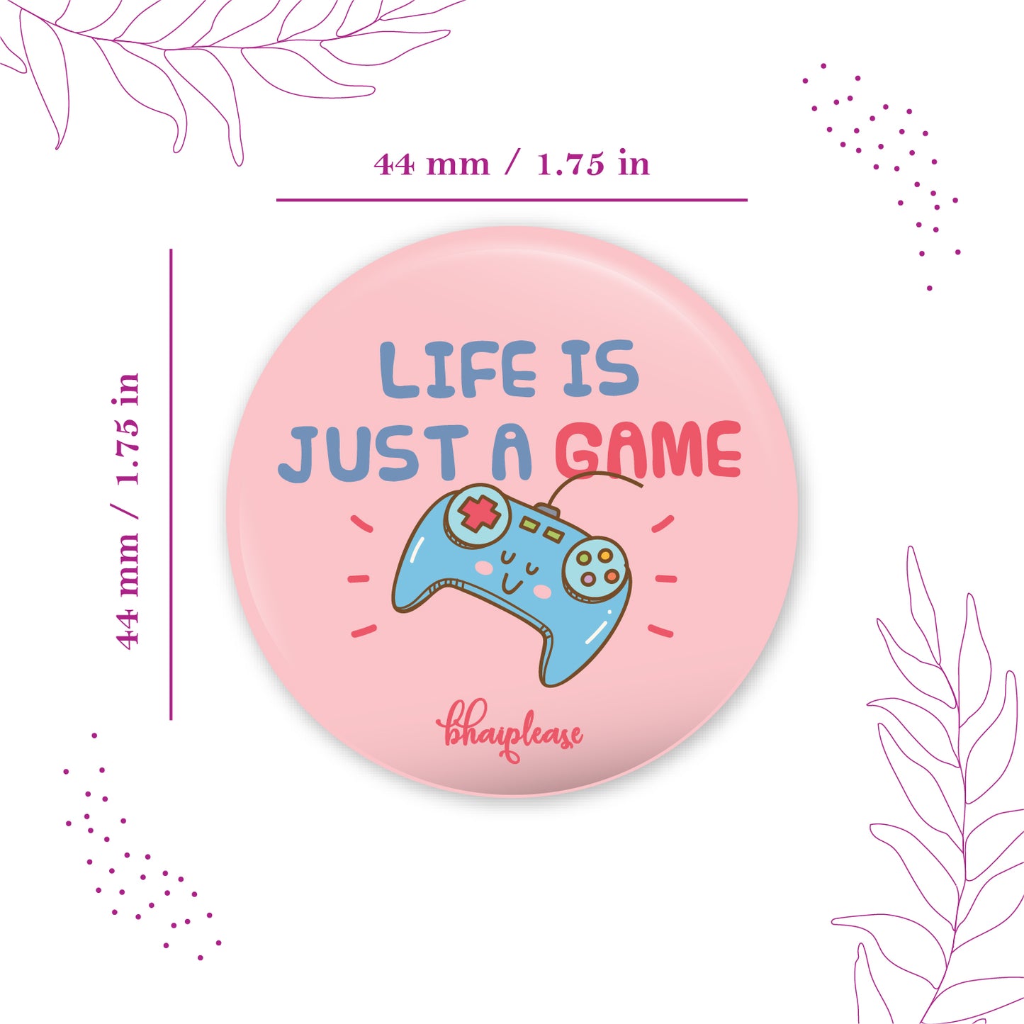 Life is just a game Pin Badge