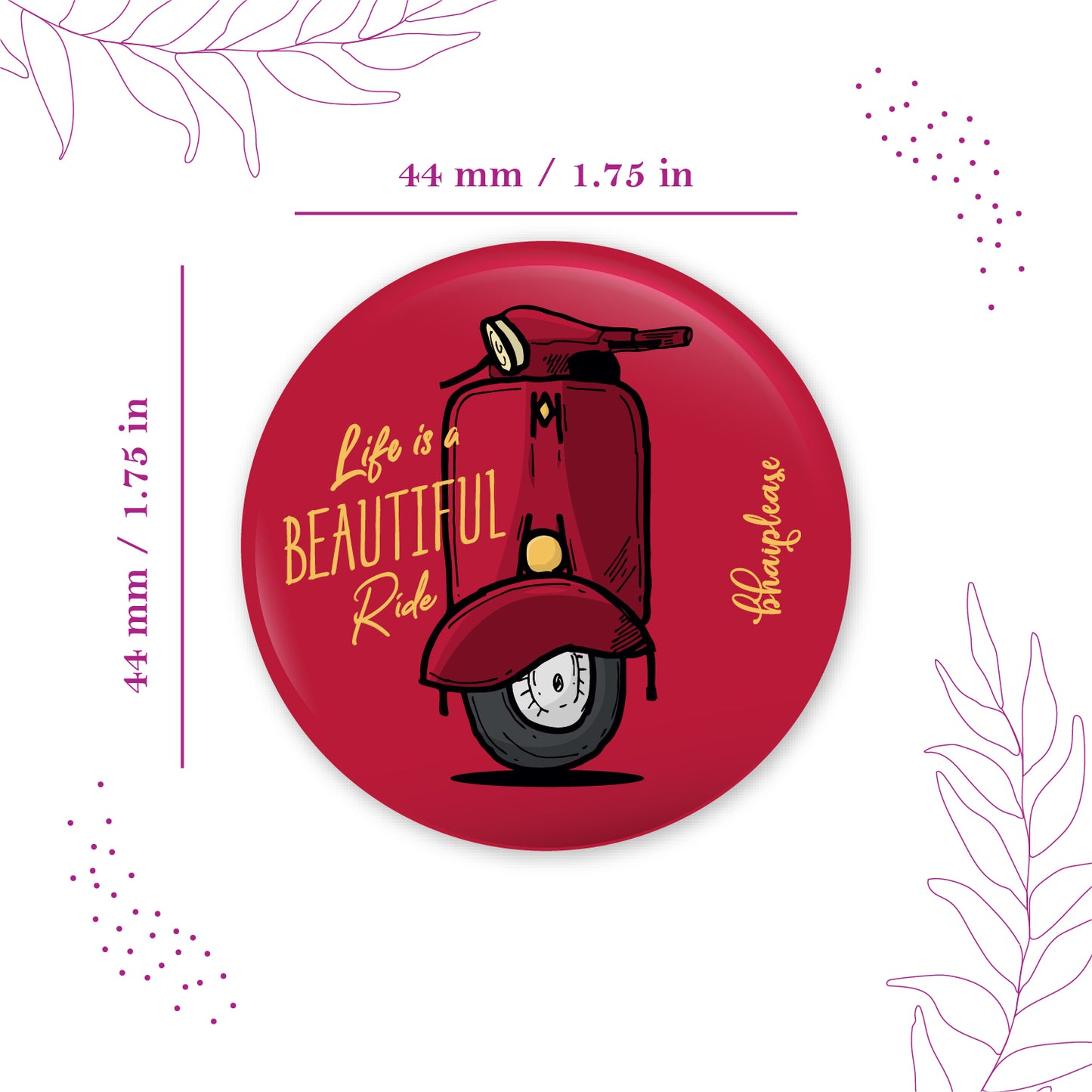 Life is a beautiful ride Pin Badge
