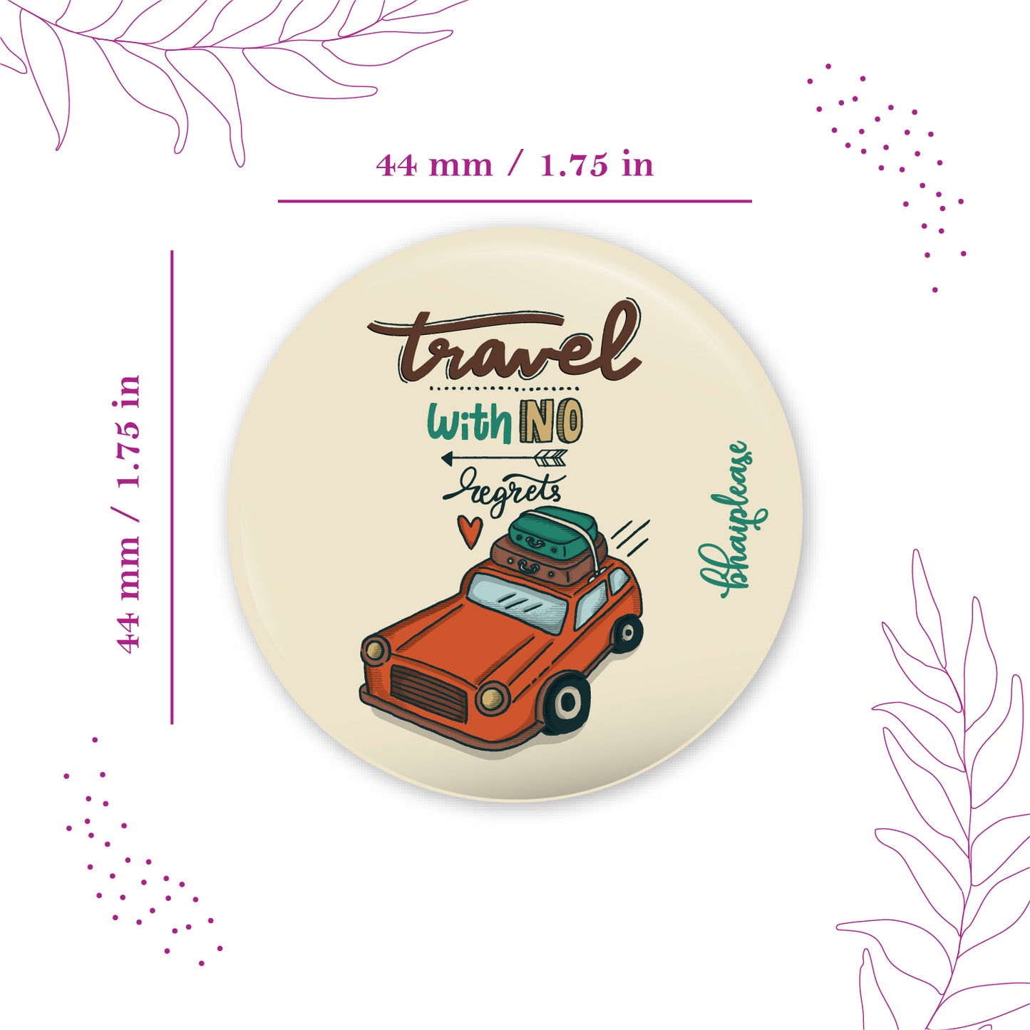 Travel with no regrets Pin Badge