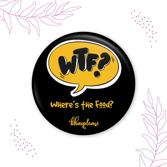 WTF Where's the Food Pin Badge