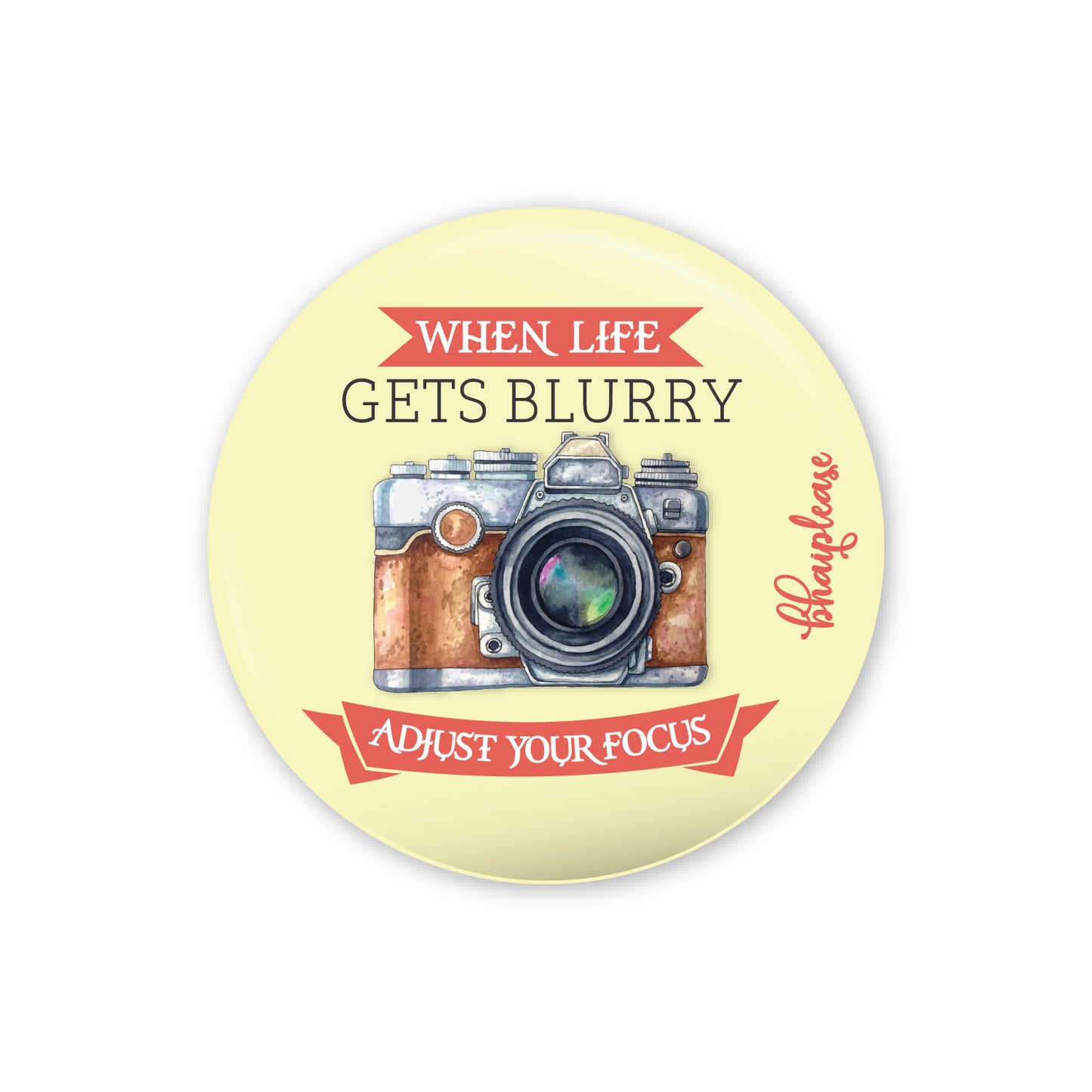 When Life Gets Blurry Adjust Your Focus Pin Badge