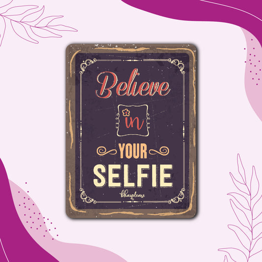 Believe in Your Selfie Wooden Fridge Magnet