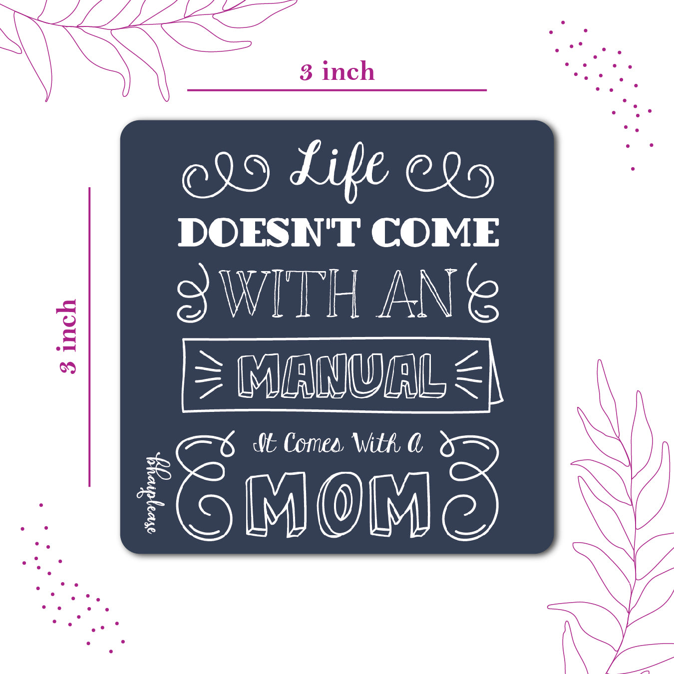 Life Comes With A Mom Fridge Magnet