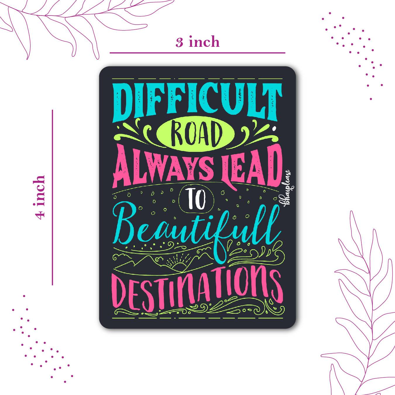 Difficult Roads Beautiful Destinations Fridge Magnet