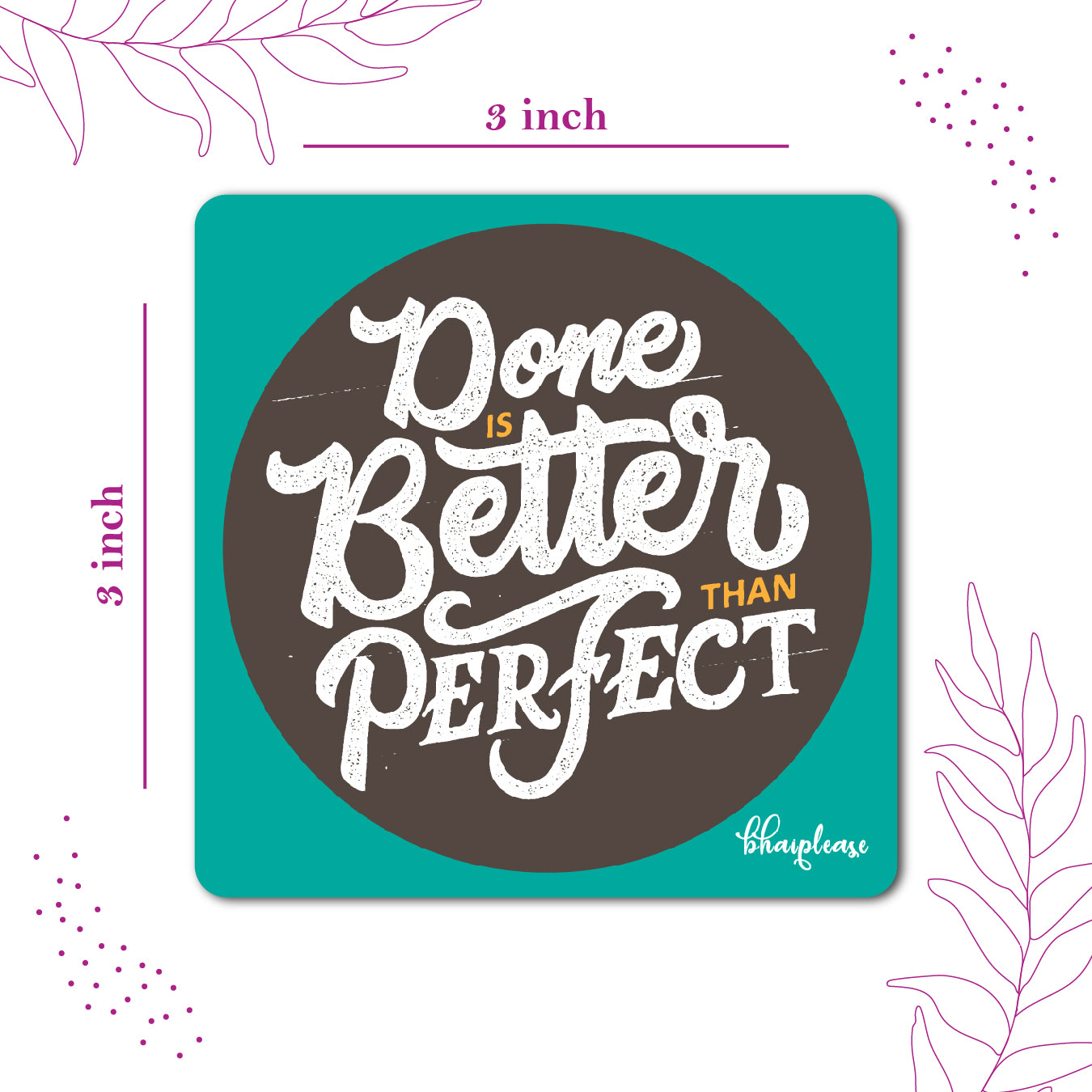 Done Is Better Than Perfect Fridge Magnet