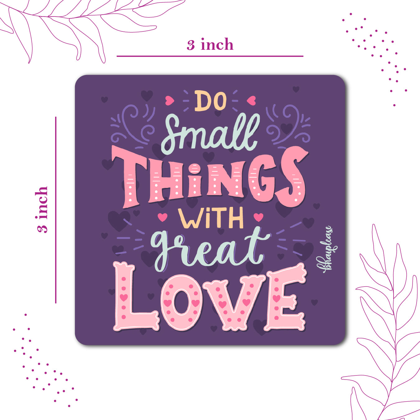 Do Small Things With Great Love Fridge Magnet