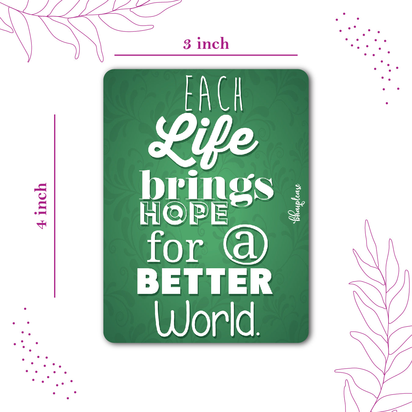 Each Life Brings Hope Fridge Magnet