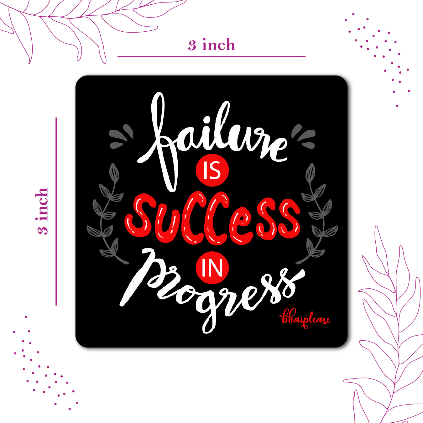Failure Is Success In Progress Fridge Magnet