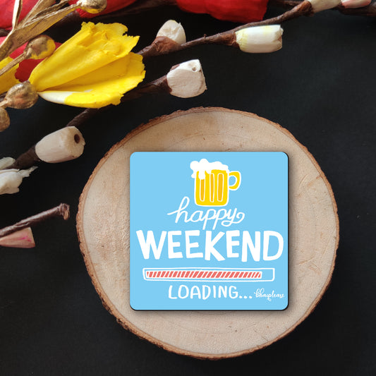 Happy Weekend Loading Wooden Fridge Magnet