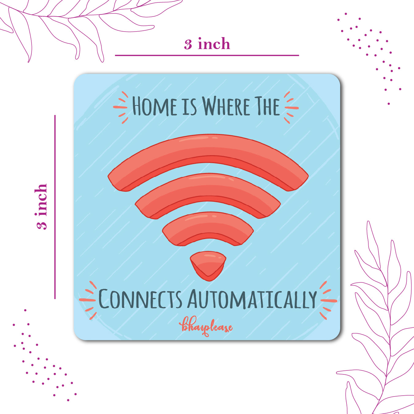 Home Is Where Wi-Fi Connects Fridge Magnet