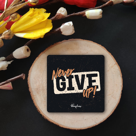 Never Give Up Motivational Fridge Magnet