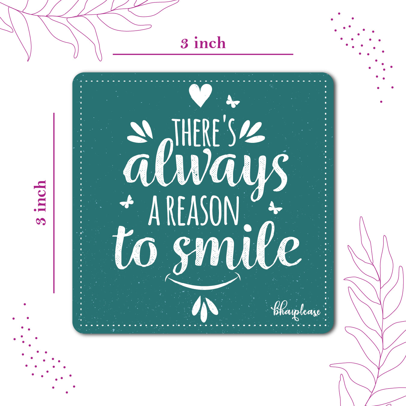 There's Always a Reason to Smile Fridge Magnet