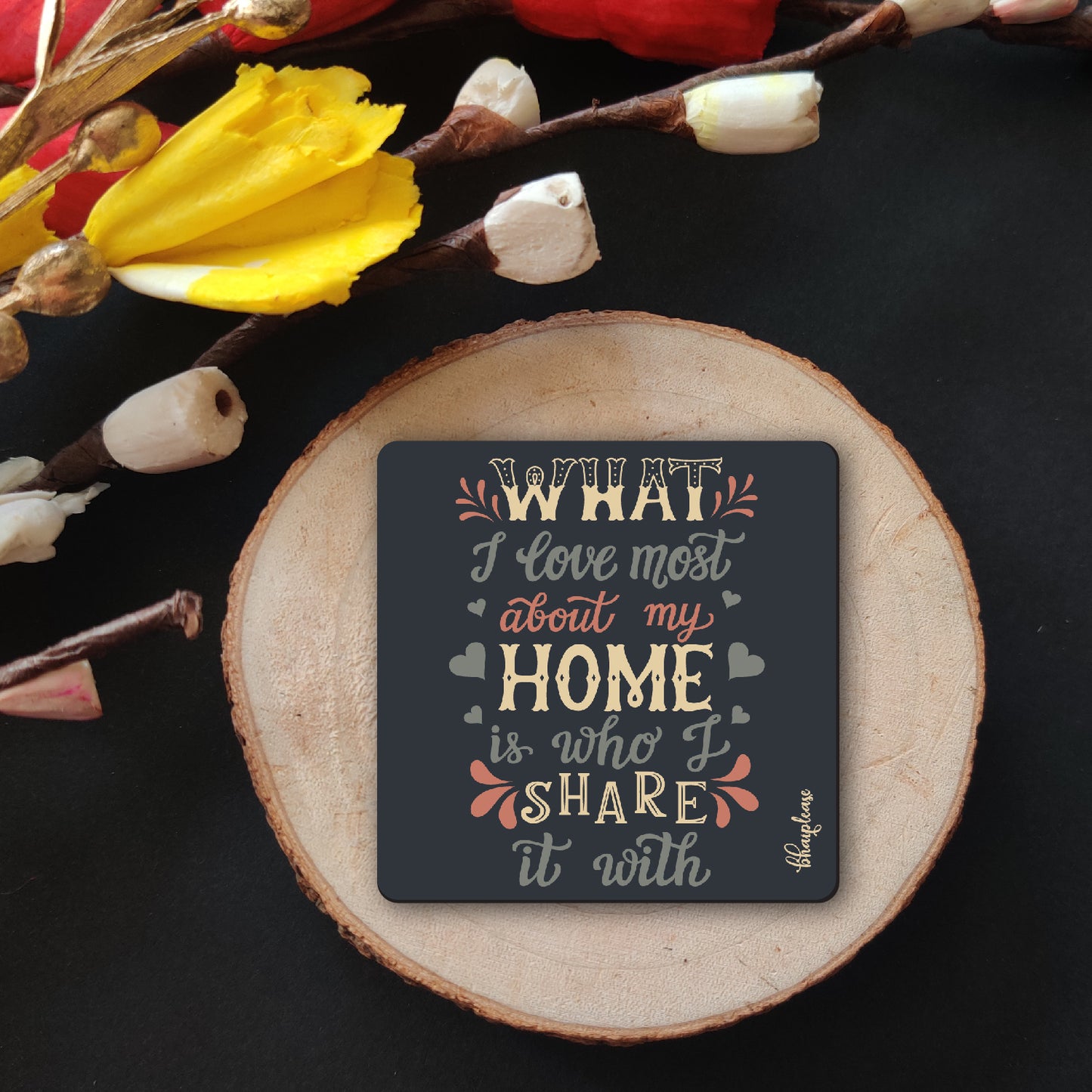 What I Love Most About My Home is who I Share it with Wooden Fridge / Refrigerator Magnet