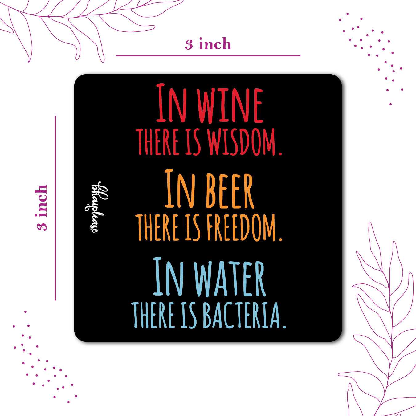 In Wine Wisdom, Beer Freedom, Water Bacteria Fridge Magnet