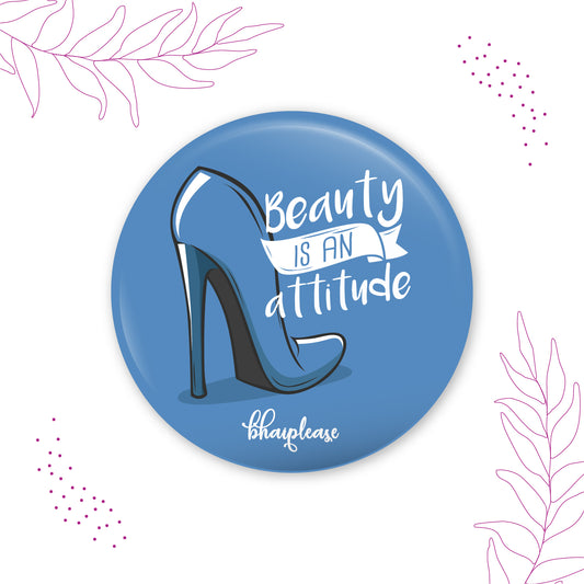 Beauty is an Attitude Round Fridge Magnet