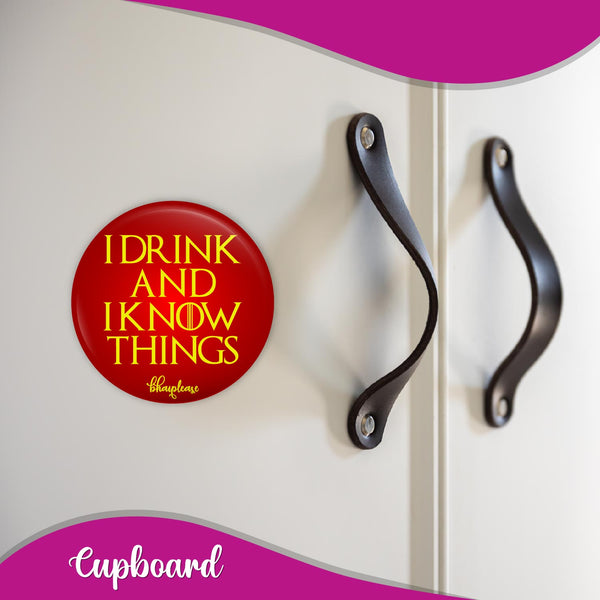 I drink and i know Round Fridge Magnet