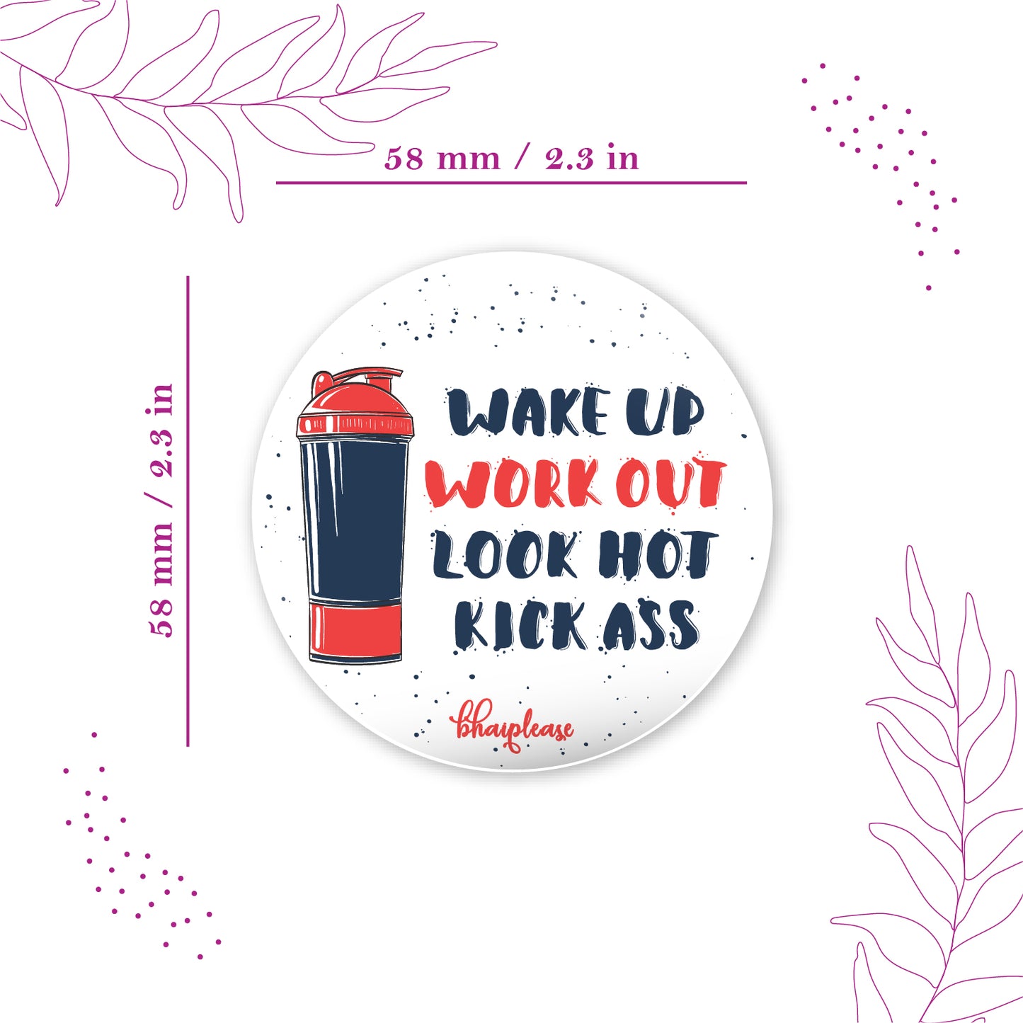 Wake up Workout Kick ass Round Fridge Magnet