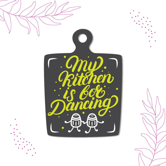 My Kitchen is for Dancing Wooden Fridge Magnet