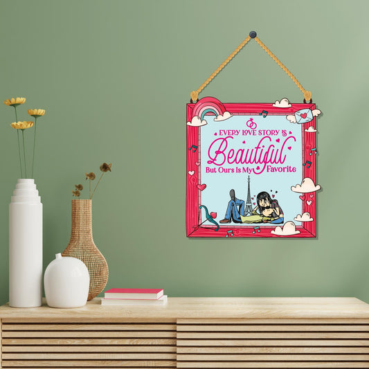 Every Love Story Wooden Wall Hanging