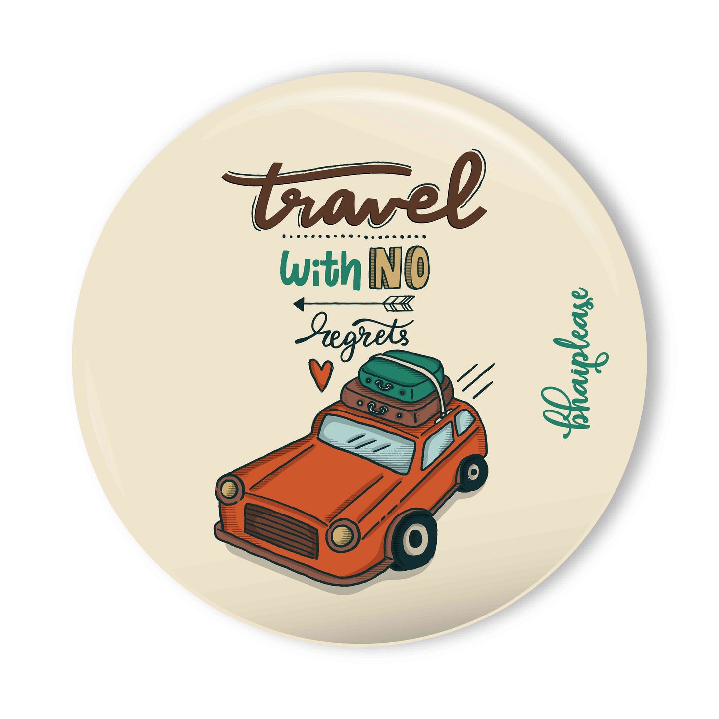 Travel with no regrets Pin Badge