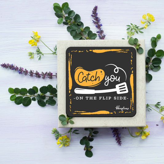 Catch you on the flip side Wooden Coaster