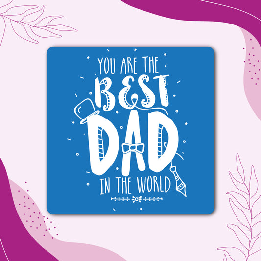 Best Dad in the World Wooden Fridge / Refrigerator Magnet