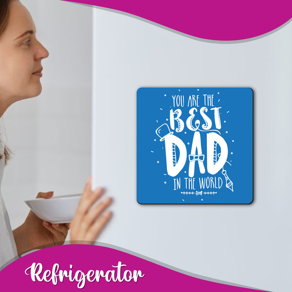 Best Dad in the World Wooden Fridge / Refrigerator Magnet