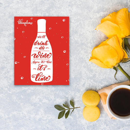 We'll Drink no Wine Before its time - Its time Wooden Fridge / Refrigerator Magnet