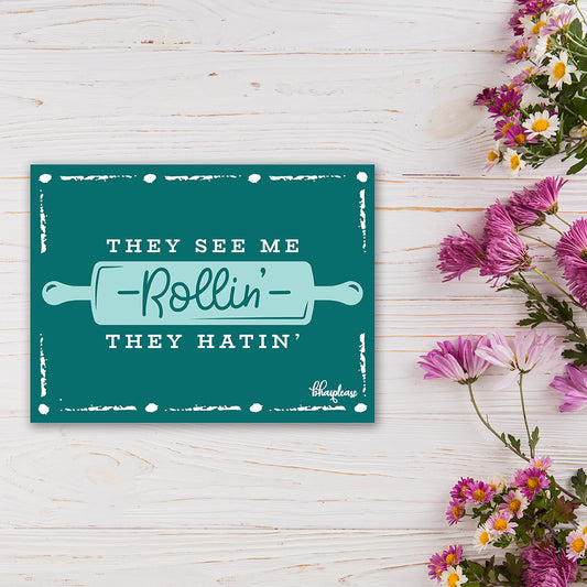 They see me Rollin the hatin Wooden Fridge / Refrigerator Magnet