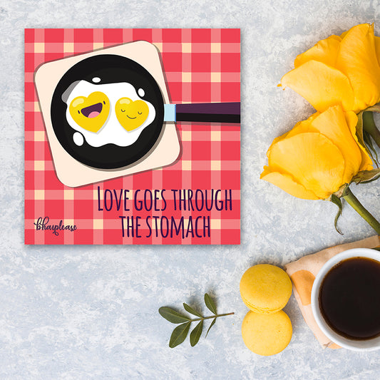 Love Goes Through the Stomach Fridge Magnet