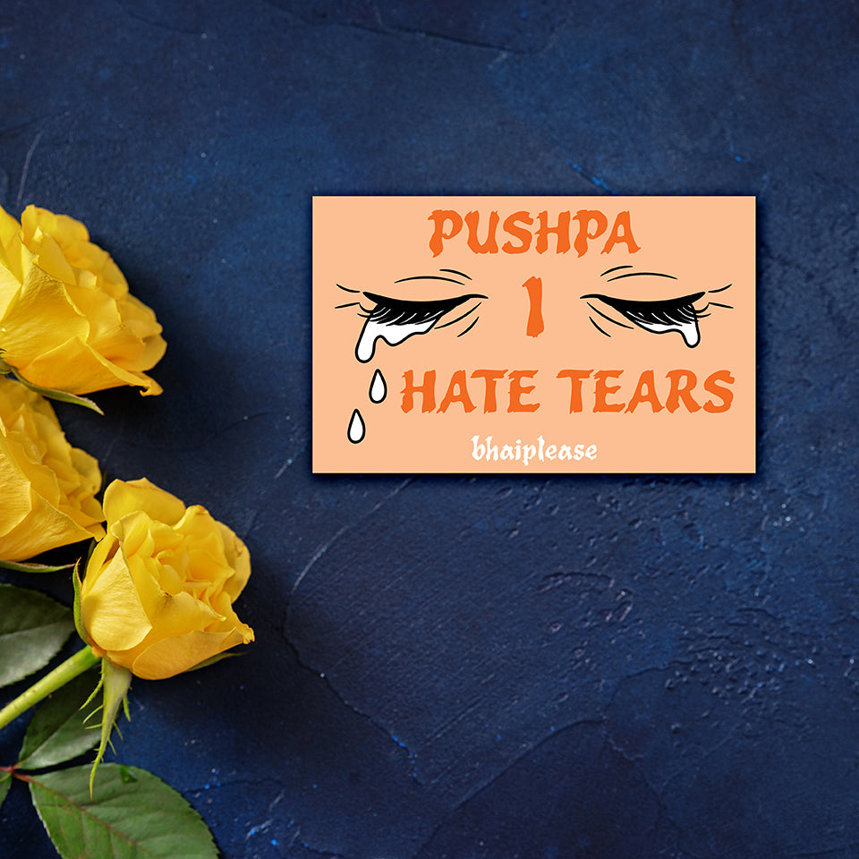Pushpa I Hate Tears – Bollywood Dialogue Fridge Magnet