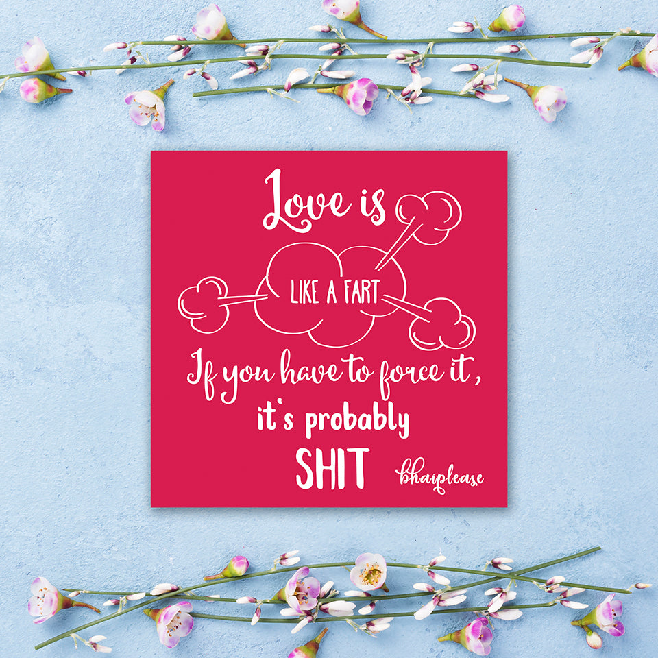 Love is Like a Fart – Funny Adult Fridge Magnet