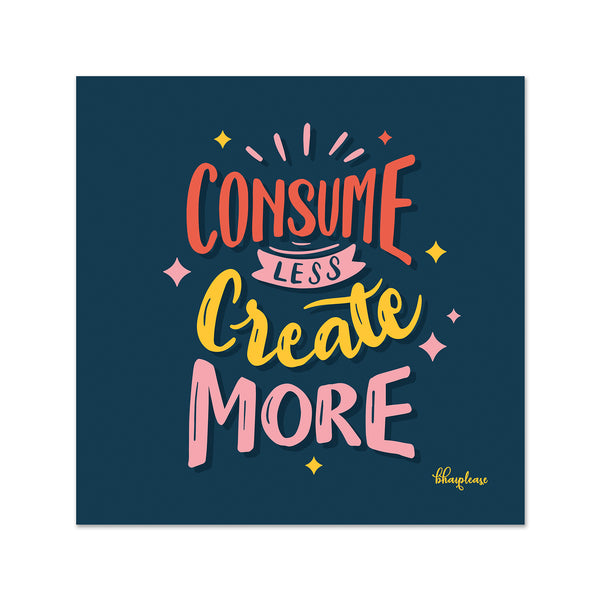 Consume Less Create More Wooden Fridge Magnet