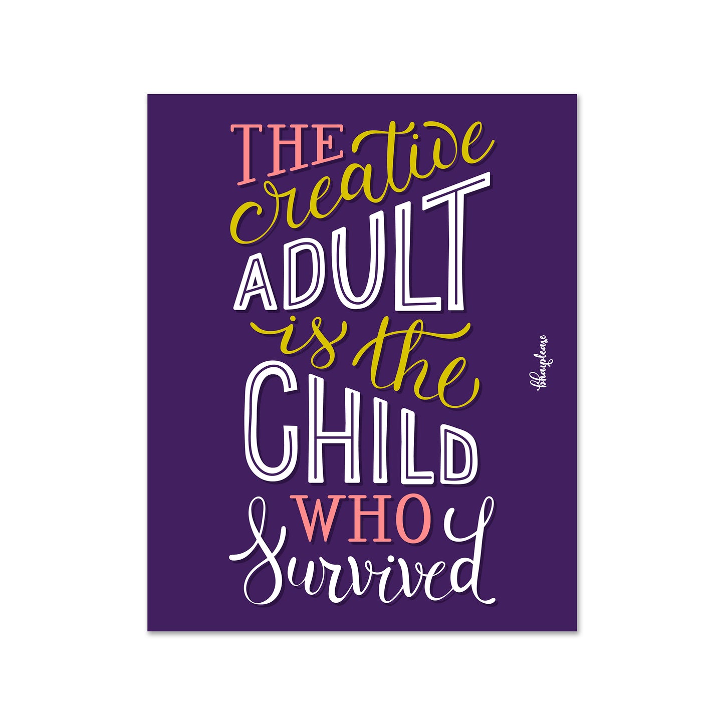 The Creative Adult is the Child Who Survived – Fridge Magnet