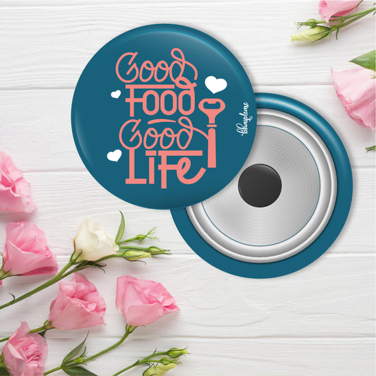 Good Food Good Life Round Fridge Magnet