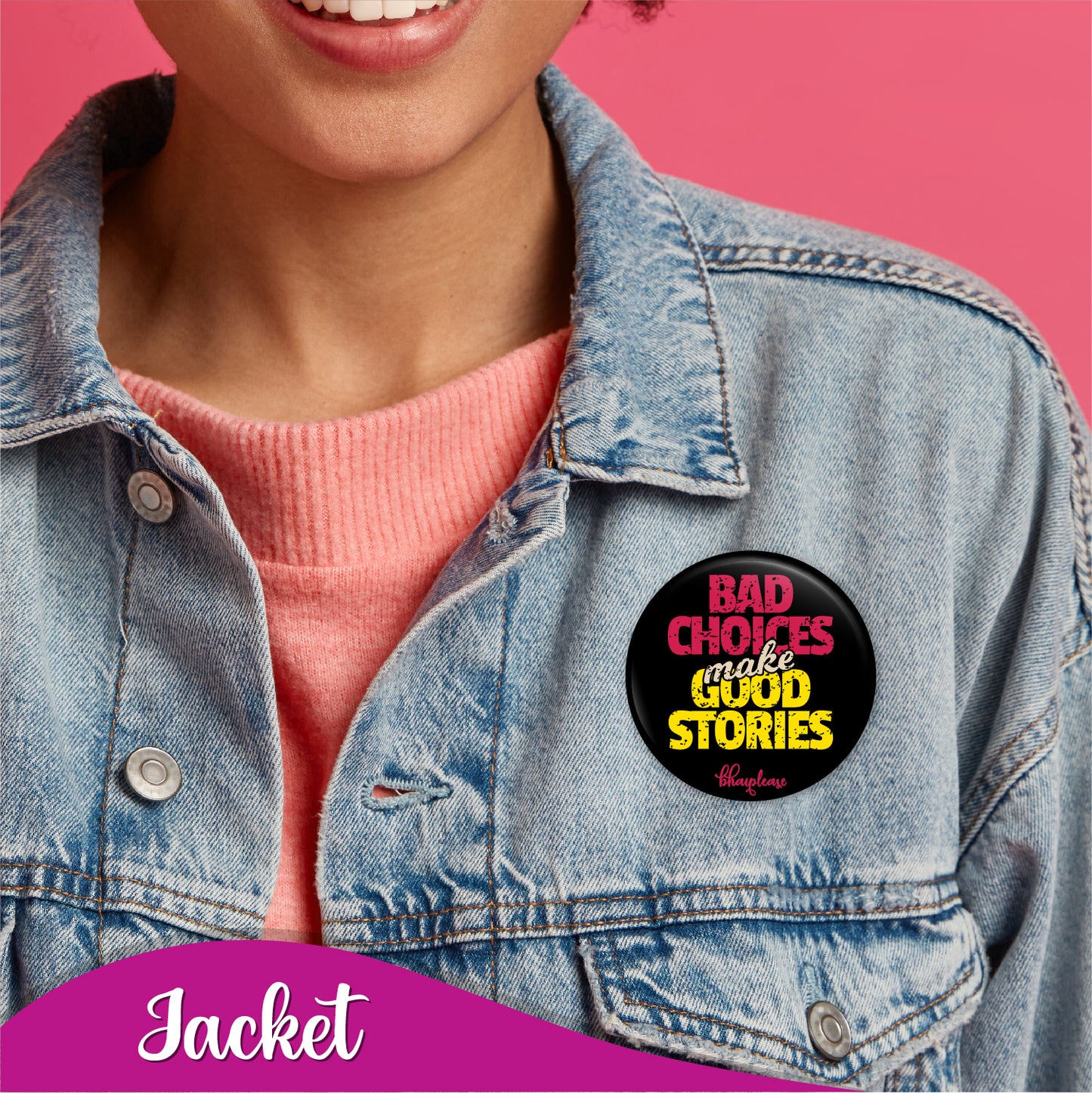 Bad Choices make Good Stories Pin Badge