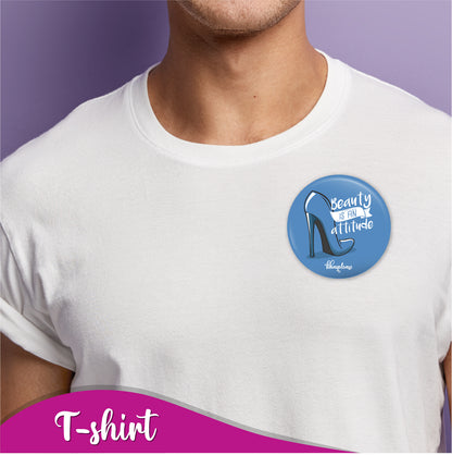 Beauty is an attitude Pin Badge