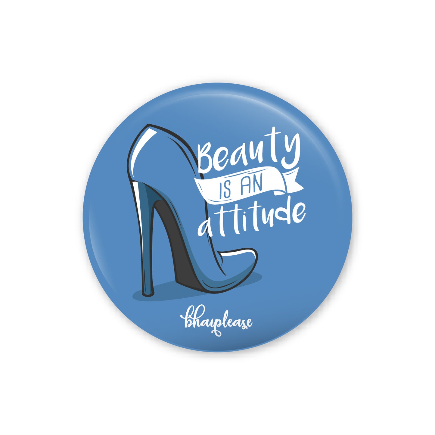 Beauty is an attitude Pin Badge