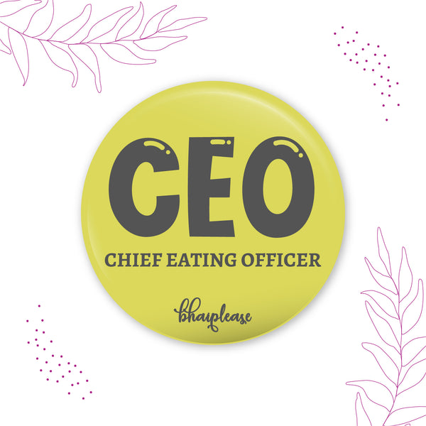 CEO Chief Eating Officer Pin Badge