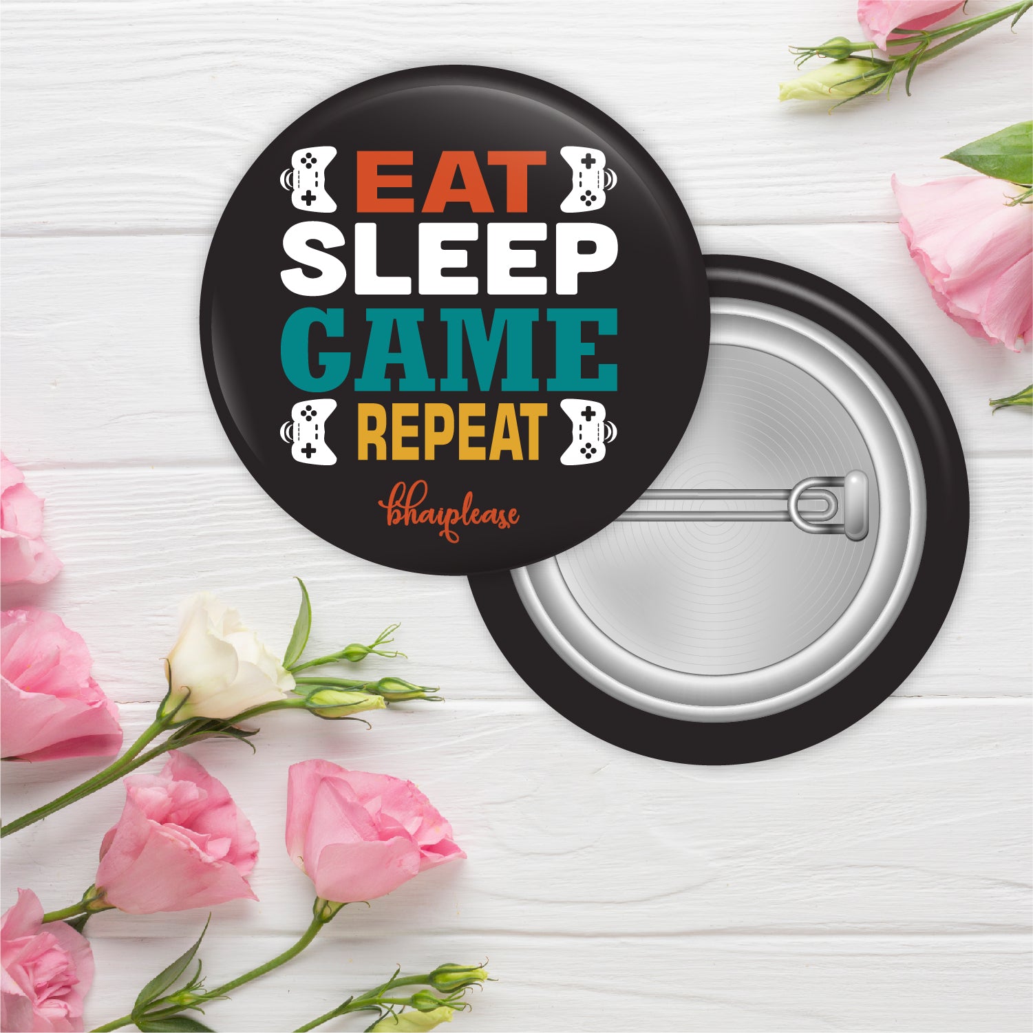 Eat sleep game repeat Pin Badge