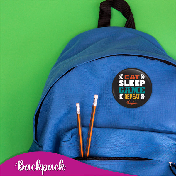 Eat sleep game repeat Pin Badge
