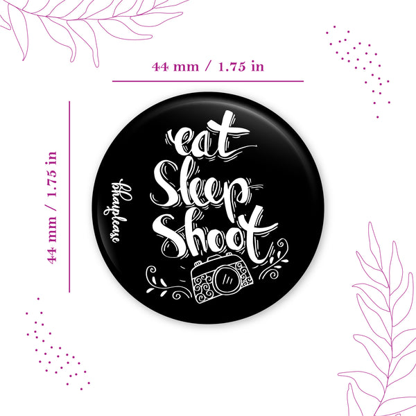 Eat Sleep Shoot Pin Badge
