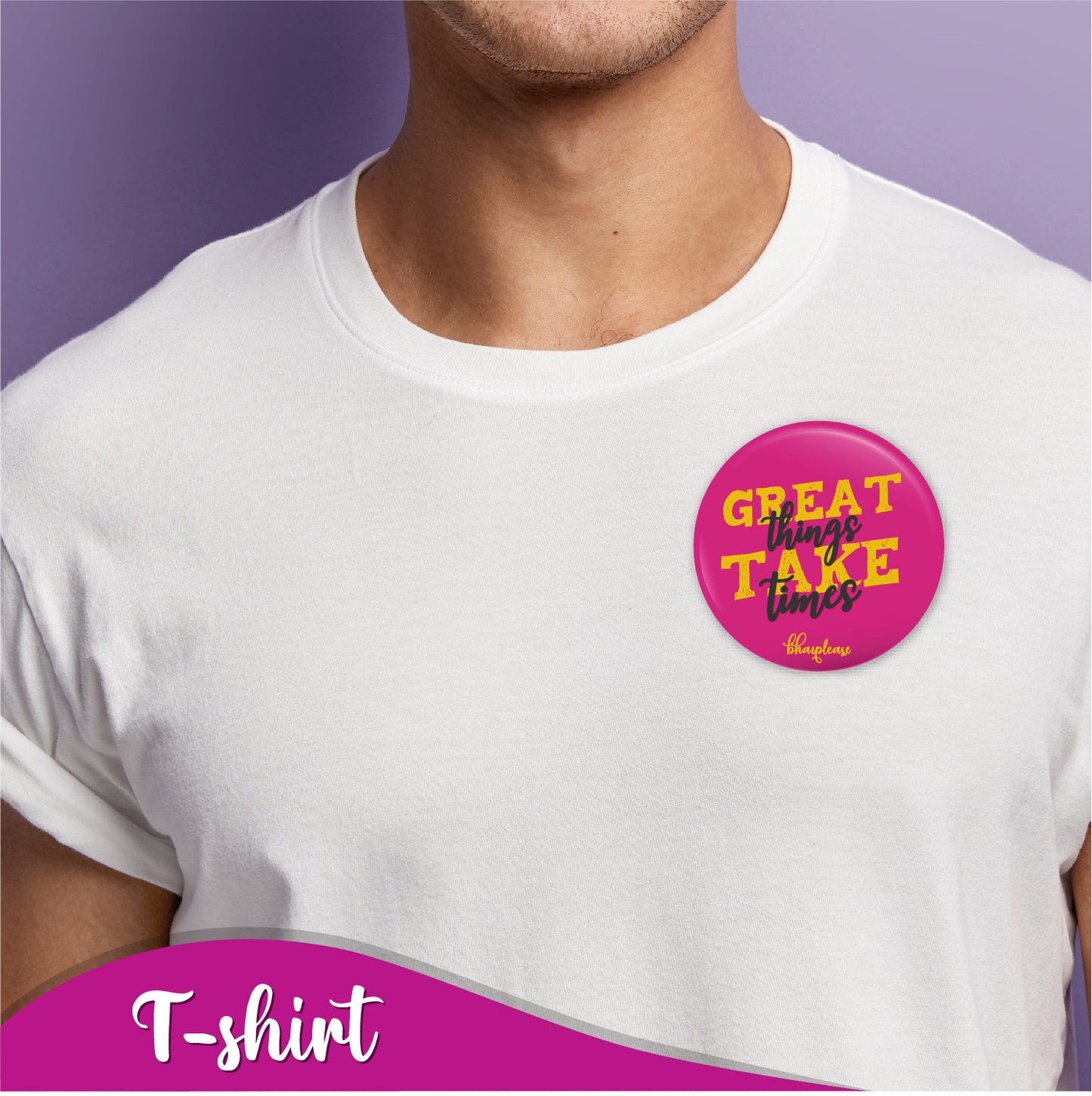 Great things take time Pin Badge