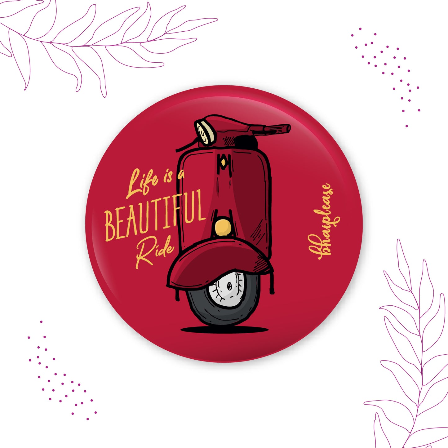 Life is a beautiful ride Pin Badge