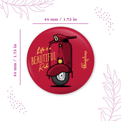 Life is a beautiful ride Pin Badge