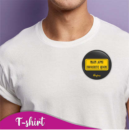 Main Apni Favourite Hoon Pin Badge