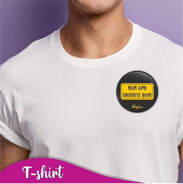 Main Apni Favourite Hoon Pin Badge