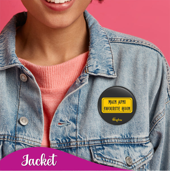 Main Apni Favourite Hoon Pin Badge